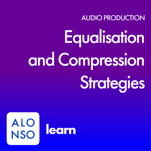 Equalisation and Compression Strategies